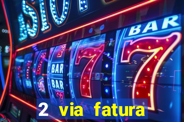 2 via fatura bradescard visa